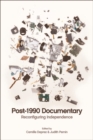 Post-1990 Documentary : Reconfiguring Independence - eBook