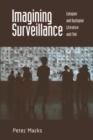 Imagining Surveillance : Eutopian and Dystopian Literature and Film - eBook