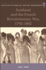 Scotland and the French Revolutionary War, 1792-1802 - eBook