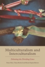 Multiculturalism and Interculturalism : Debating the Dividing Lines - Book