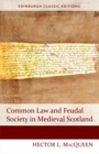 Common Law and Feudal Society in Medieval Scotland - Book