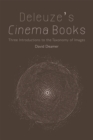 Deleuze's Cinema Books : Three Introductions to the Taxonomy of Images - Book