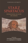 STARZ Spartacus : Reimagining an Icon on Screen - Book