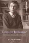 Creative Involution : Bergson, Beckett, Deleuze - eBook