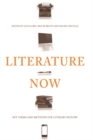 Literature Now : Key Terms and Methods for Literary History - Book