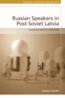 Russian Speakers in Post-Soviet Latvia : Discursive Identity Strategies - eBook