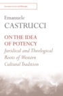 On the Idea of Potency : Juridical and Theological Roots of the Western Cultural Tradition - eBook
