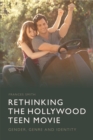 Rethinking the Hollywood Teen Movie : Gender, Genre and Identity - eBook