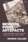 Modern Print Artefacts : Textual Materiality and Literary Value in British Print Culture, 1890-1930s - eBook