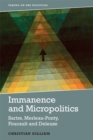 Immanence and Micropolitics : Sartre, Merleau-Ponty, Foucault and Deleuze - Book