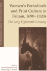 Women'S Periodicals and Print Culture in Britain, 1690-1820s : The Long Eighteenth Century - Book