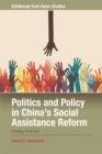 Politics and Policy in China's Social Assistance Reform : Providing for the Poor? - eBook