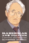 Habermas and Politics : A Critical Introduction - eBook