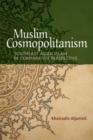 Muslim Cosmopolitanism : Southeast Asian Islam in Comparative Perspective - Book
