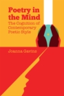 Poetry in the Mind : The Cognition of Contemporary Poetic Style - Book