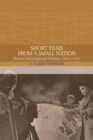 Short Films from a Small Nation : Danish Informational Cinema 1935-1965 - Book