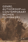 Genre, Authorship and Contemporary Women Filmmakers - Book