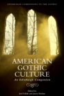 American Gothic Culture : An Edinburgh Companion - Book