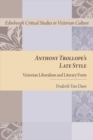Anthony Trollope's Late Style : Victorian Liberalism and Literary Form - Book