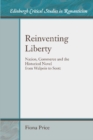 Reinventing Liberty : Nation, Commerce and the Historical Novel from Walpole to Scott - Book