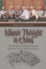 Islamic Thought in China : Sino-Muslim Intellectual Evolution from the 17th to the 21st Century - Book