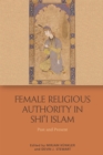 Female Religious Authority in Shi'i Islam - eBook