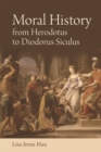 Moral History from Herodotus to Diodorus Siculus - Book
