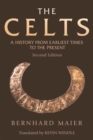The Celts : A History From Earliest Times to the Present - eBook