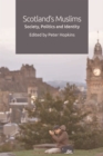 Scotland's Muslims : Society, Politics and Identity - eBook