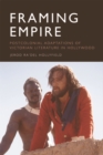 Framing Empire : Postcolonial Adaptations of Victorian Literature in Hollywood - eBook