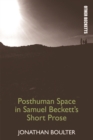 Posthuman Space in Samuel Beckett's Short Prose - Book
