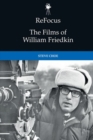 Refocus: the Films of William Friedkin - Book