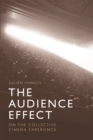 The Audience Effect : On the Collective Cinema Experience - Book
