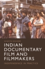 Indian Documentary Film and Filmmakers : Practising Independence - Book