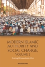 Modern Islamic Authority and Social Change, Volume 2 : Evolving Debates in the West - Book