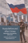 Russia Before and After Crimea : Nationalism and Identity, 2010 17 - Book