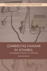 Cemberlitas Hamami in Istanbul : Biographical Memoir of a Turkish Bath - eBook