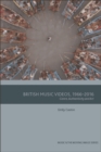 British Music Videos 1966 - 2016 : Genre, Authenticity and Art - Book