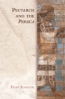 Plutarch and the Persica - eBook
