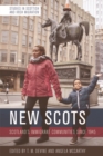New Scots : Scotland's Immigrant Communities since 1945 - eBook