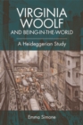 Virginia Woolf and Being-in-the-World : A Heideggerian Study - Book