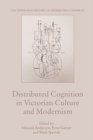 Distributed Cognition in Victorian Culture and Modernism - Book