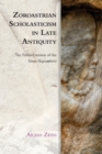 Zoroastrian Scholasticism in Late Antiquity : The Pahlavi Version of the Yasna Hapta?H?Iti - Book