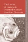 The Labour of Laziness in Twentieth-Century American Literature - eBook