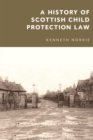 A History of Scottish Child Protection Law - eBook