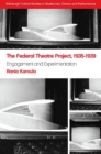 The Federal Theatre Project, 1935-1939 : Engagement and Experimentation - Book