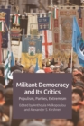 Militant Democracy and its Critics : Populism, Parties, Extremism - Book