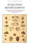 Evolution Before Darwin : Theories of the Transmutation of Species in Edinburgh, 1804 1834 - Book