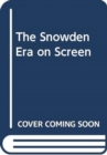 The Snowden Era on Screen : Signals Intelligence and Digital Surveillance - Book