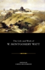 The Life and Work of W. Montgomery Watt - Book